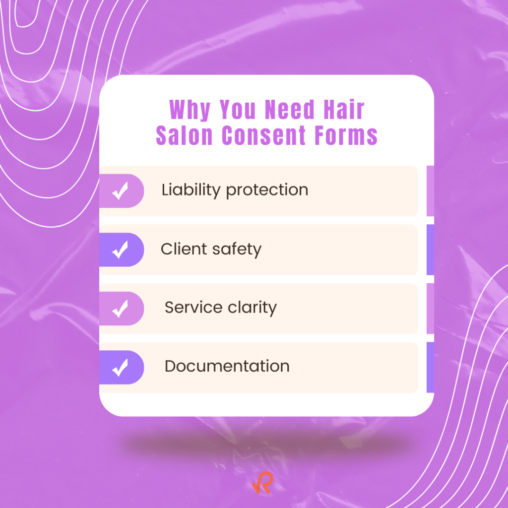Why you need hair salon consent forms: Liability protection, Client safety, Service clarity, Documentation